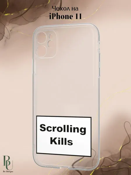 Be Unique Чехол на iPhone 11 scrolling kills