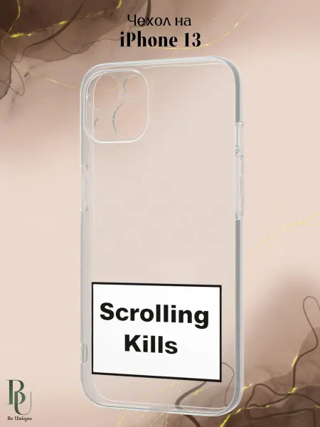 Be Unique Чехол на iPhone 13 scrolling kills