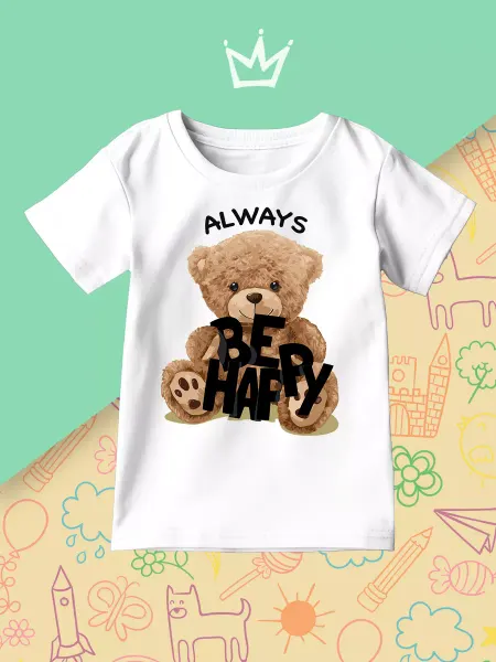 Каждому своё Style Детская футболка Плюшевый медведь Always Be Happy Радость