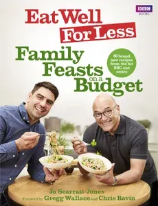 Eat Well for Less. Family Feasts on a Budget / Книга на Английском