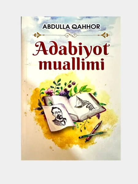 Adabiyot muallimi. Abdulla Qahhor