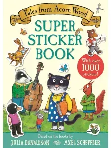 Tales from Acorn Wood Super Sticker Book книга с наклейками на английском языке | Дональдсон Джулия