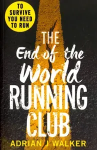 The End of the World Running Club / Книга на Английском | Walker Adrian J.
