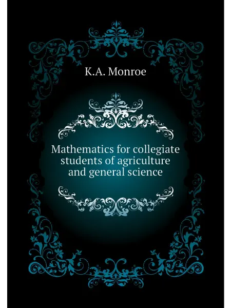 Книга по Требованию Mathematics for collegiate students of agriculture a
