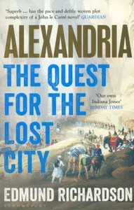 Alexandria. The Quest for the Lost City / Книга на Английском