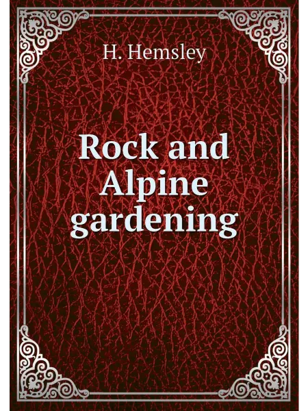 Книга по Требованию Rock and Alpine gardening