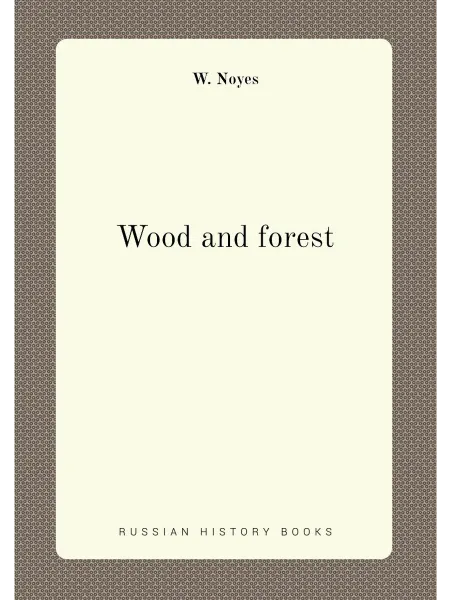 Книга по Требованию Wood and forest