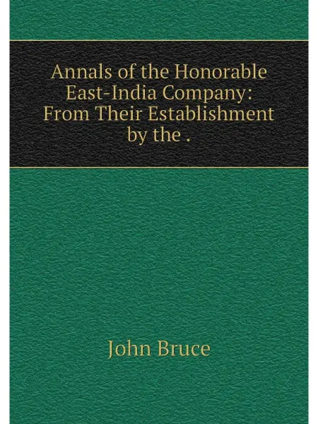 Нобель Пресс Annals of the Honorable East-India Co