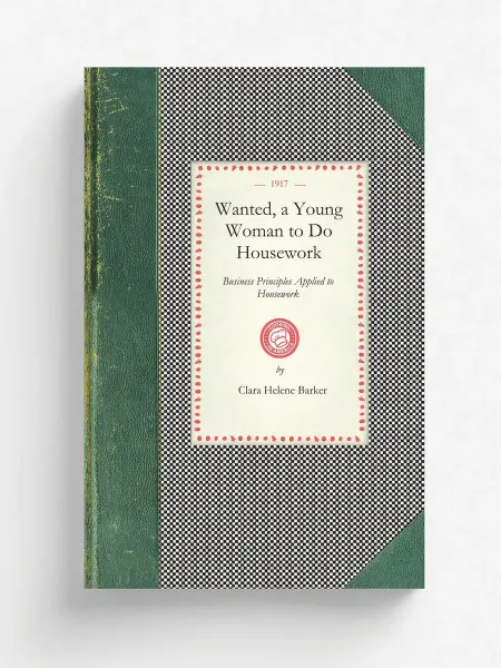 Applewood Books Wanted, a Young Woman to Do Housework