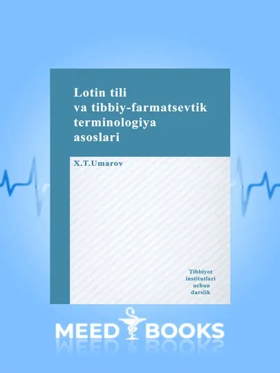 Lotin tili va tibbiy-farmatsevtik terminologiya asoslari. Мед книга