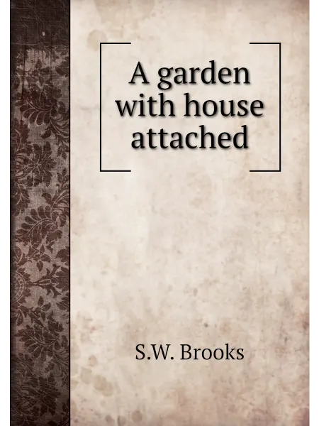 Книга по Требованию A garden with house attached