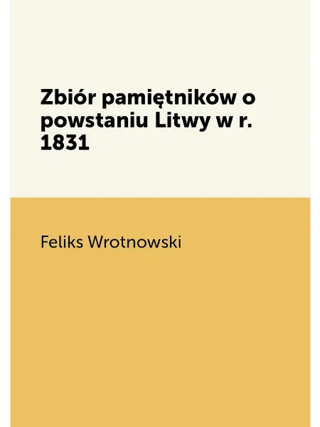 Нобель Пресс Zbiór pamiętników o powstaniu Litwy w r. 1831