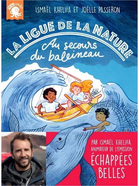 Poulpe Fictions La ligue de la nature - Au secours du baleineau