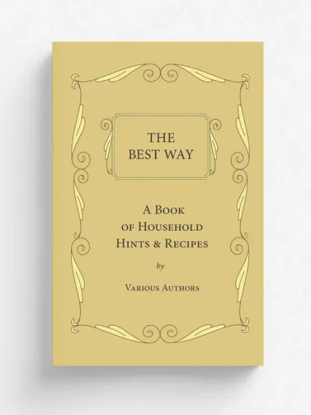 Vintage Cookery Books The Best Way - A Book Of Household Hints & Recipes
