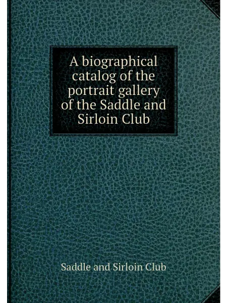 Книга по Требованию A biographical catalog of the portrait gallery of th