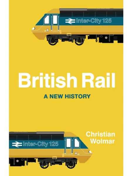 Penguin British Rail. A New History Книга на Английском
