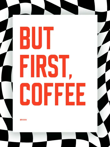 NIPPON PRINTS Мотивационный постер BUT FIRST, COFFEE