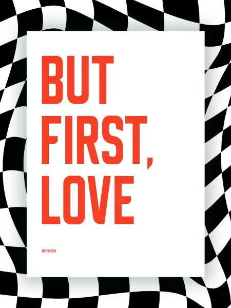 NIPPON PRINTS Мотивационный постер BUT FIRST, LOVE