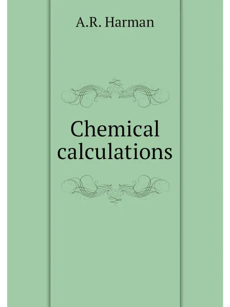 Книга по Требованию Chemical calculations