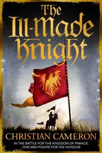 The Ill-Made Knight / Книга на Английском | Cameron Christian