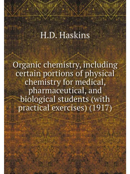 Книга по Требованию Organic chemistry, including certain portions of phy