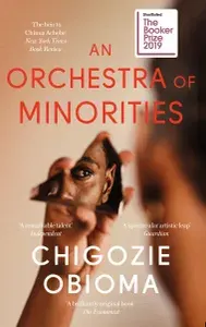 An Orchestra of Minorities / Книга на Английском | Obioma Chigozie