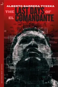The Last Days of El Comandante / Книга на Английском