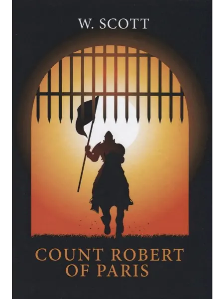 Книга по Требованию The Count Robert of Paris = Граф Роберт Парижский роман на