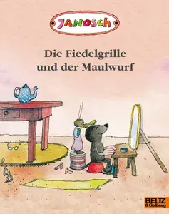 Die Fiedelgrille und der Maulwurf / Книга на Немецком | Janosch