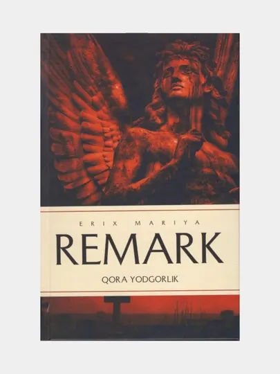 Qora yodgorlik. Erix Mariya Remark (Книга на узбекском языке)