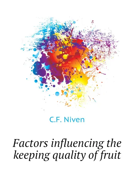 Книга по Требованию Factors influencing the keeping quality of fruit