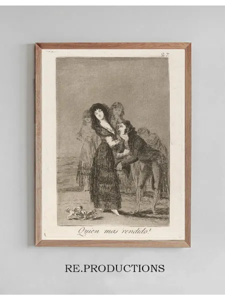 Re.productions Постер Quien mas rendido (Which of - Francisco de Goya