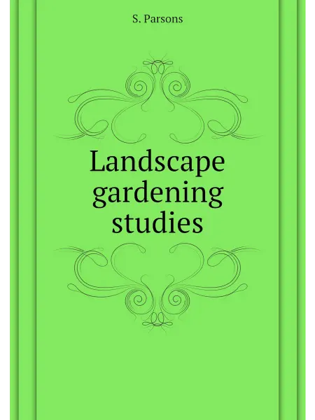 Книга по Требованию Landscape gardening studies