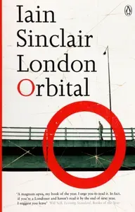 London Orbital / Книга на Английском | Sinclair Iain