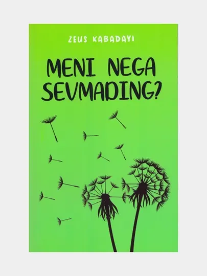 Meni nega sevmading? Zues Kabadayi (книга на узбекском языке)