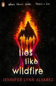 Lies Like Wildfire / Дженнифер Линн Алварес. Пламя нашей лжи / Книга на Английском