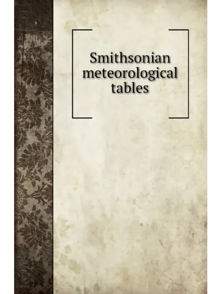 Книга по Требованию Smithsonian meteorological tables