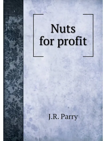 Книга по Требованию Nuts for profit
