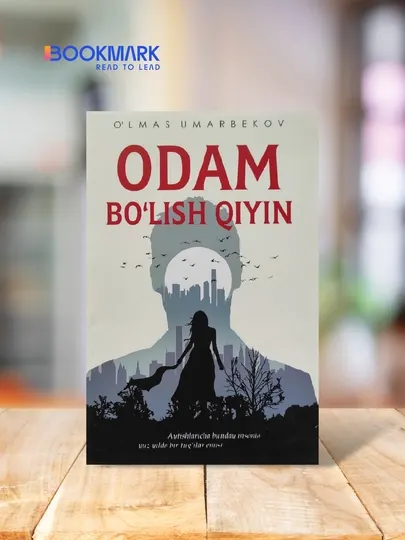 Одам болиш кийин, Улмас Умарбеков. Роман