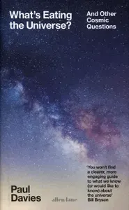 Whats Eating the Universe? And Other Cosmic Questions / Книга на Английском | Davies Paul