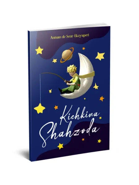 Антуан де Сент-Экзюпери - Кичкина шахзода (философская сказка)