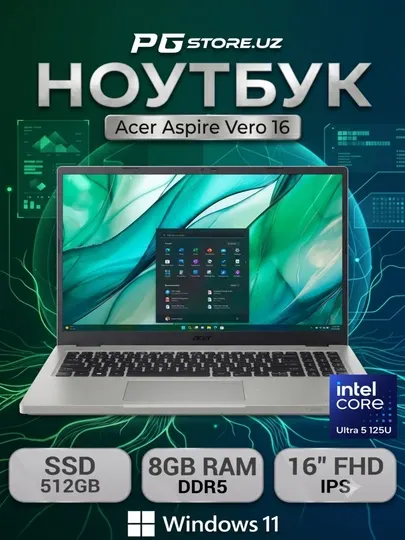 Ноутбук Acer Aspire Vero 16 Intel® Core™ Ultra 5-125U RAM 8GB SSD 512GB 16.0″ Full HD IPS