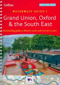 Grand Union, Oxford and the South East. Waterways Guide 1 / Книга на Английском