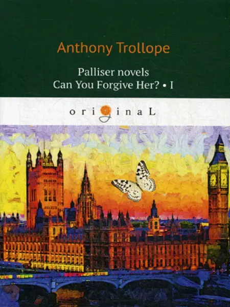 T8 RUGRAM Palliser novels. Can You Forgive Her? 1 = Романы о Плант