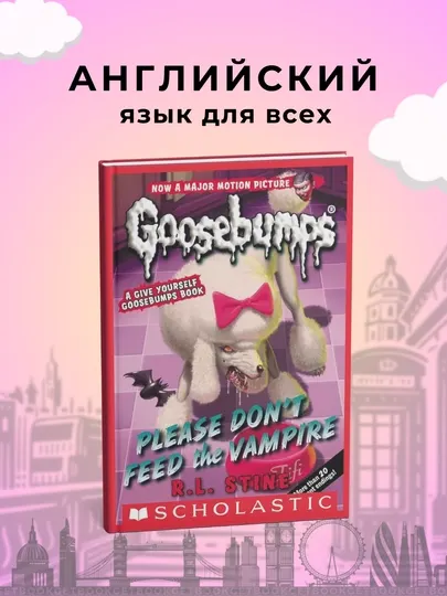 Give Yourself Goosebumps 15: Please Don't Feed the Vampire, R.L. Stine