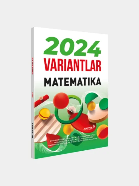 Математика. Варианты 2024, сборник тестов, на узбекском