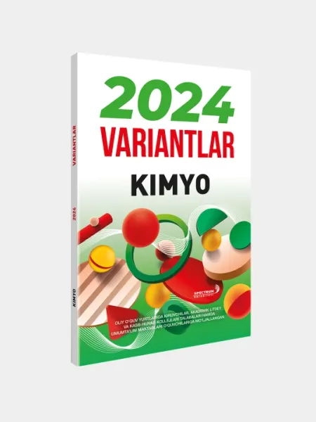 Химия, Варианты 2024, сборник тестов, на узбекском