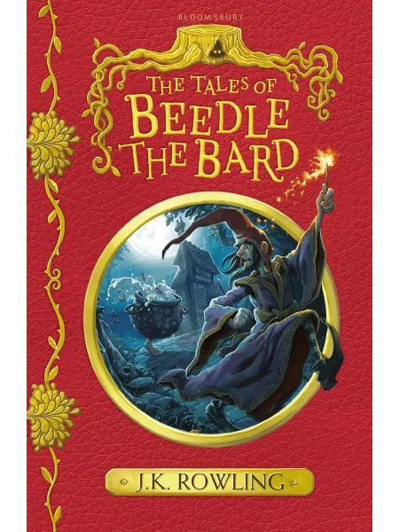 Bloomsbury Publishing plc. Tales of Beedle the Bard Rowling J. Сказки Барда Билля
