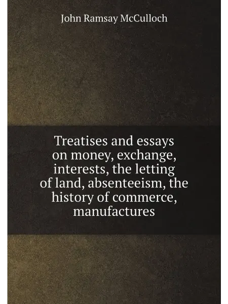 ARCHIVE PUBLICA Treatises and essays on money, exchange, interests
