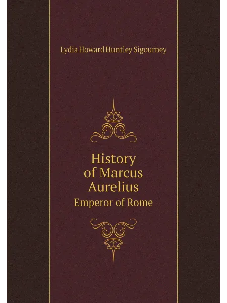 ARCHIVE PUBLICA History of Marcus Aurelius. Emperor of Rome